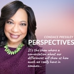 Logo of the podcast Perspectives with Condace Pressley Podcast Perspectives with Condace Pressley