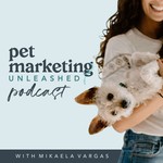 Pet Marketing Unleashed Podcast Podcast Pet Marketing Unleashed Podcast