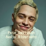 Logo of the podcast Pete Davidson - Audio Biography Podcast Pete Davidson - Audio Biography