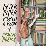 Peter Piper Picked a Peck of Pickled Poems Podcast Peter Piper Picked a Peck of Pickled Poems