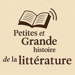 Logo of the podcast Petites et Grande Histoire de la Littérature Podcast Petites et Grande Histoire de la Littérature