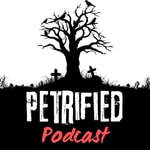 Petrified Podcast Petrified Podcast