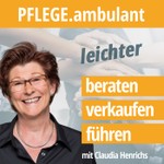 PFLEGE ambulant: leichter beraten – verkaufen - führen Podcast PFLEGE ambulant: leichter beraten – verkaufen - führen