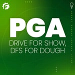 PGA Drive for Show, DFS for Dough PGA Drive for Show, DFS for Dough