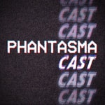 Logo of the podcast PhantasmaCast Podcast PhantasmaCast
