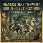 Phantastisch Tierwesen und OB sie zu finden sind Podcast Phantastisch Tierwesen und OB sie zu finden sind