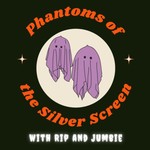 Logo of the podcast Phantoms of the Silver Screen Podcast Phantoms of the Silver Screen