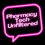 Logo of the podcast Pharmacy Tech Unfiltered Podcast Pharmacy Tech Unfiltered