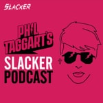 Logo of the podcast Phil Taggart’s Slacker Podcast Podcast Phil Taggart’s Slacker Podcast