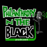 Logo of the podcast Philanthropy N The Black Podcast Philanthropy N The Black