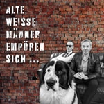 Podcast Philipp Reitza & Stefan Krumm / Alte weiße Männer empören sich....