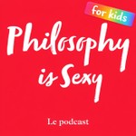 Logo of the podcast Philosophy is sexy for KIDS Podcast Philosophy is sexy for KIDS
