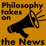 Logo of the podcast Philosophy Takes On The News Podcast Philosophy Takes On The News