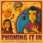 Podcast Phoning It In
