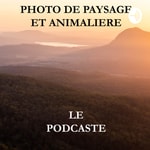 Logo of the podcast Photo de Payage Et Animalière Le Podcaste Podcast Photo de Payage Et Animalière Le Podcaste
