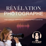Logo of the podcast Photographe Révélation Podcast Photographe Révélation