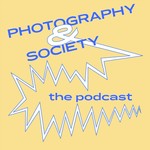 Logo of the podcast Photography & Society: The Podcast Podcast Photography & Society: The Podcast