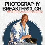Photography Breakthrough System Podcast Photography Breakthrough System