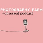 Photography Farm Podcast Podcast Photography Farm Podcast