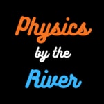 Logo of the podcast Physics By The River Podcast Physics By The River