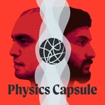 Logo of the podcast Physics Capsule Logo of the podcast Physics Capsule