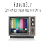 PictureBox: Cinema Hour Podcast PictureBox: Cinema Hour