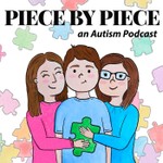 Piece by Piece Autism Podcast Podcast Piece by Piece Autism Podcast