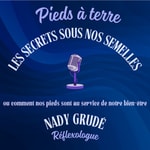 Podcast Pieds à terre : les secrets sous nos semelles !