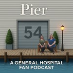 Logo of the podcast Pier 54 - A General Hospital Fan Podcast Podcast Pier 54 - A General Hospital Fan Podcast