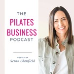 Pilates Business Podcast Podcast Pilates Business Podcast
