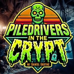 'Piledrivers in the Crypt' x 'The Kayfabe Zone' Podcast 'Piledrivers in the Crypt' x 'The Kayfabe Zone'