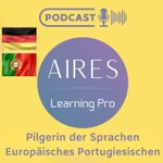 Logo of the podcast Pilgerin der Sprachen - Europäisches Portugiesisch Podcast Pilgerin der Sprachen - Europäisches Portugiesisch