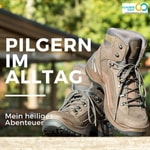Logo of the podcast Pilgern im Alltag - Mein heiliges Abenteuer Logo of the podcast Pilgern im Alltag - Mein heiliges Abenteuer