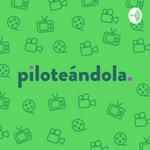 Logo of the podcast Piloteándola Podcast Piloteándola