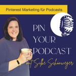 Logo of the podcast Pin Your Podcast - Wie du deinen Podcast mit Pinterest bekannter machst und Kunden gewinnst Podcast Pin Your Podcast - Wie du deinen Podcast mit Pinterest bekannter machst und Kunden gewinnst