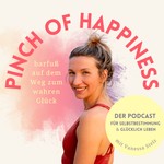Pinch of Happiness – barfuß auf der Spur des wahren Glücks Podcast Pinch of Happiness – barfuß auf der Spur des wahren Glücks