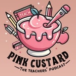 Logo of the podcast Pink Custard: The Teachers' Podcast Podcast Pink Custard: The Teachers' Podcast