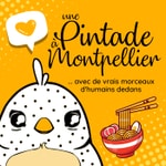 Podcast Pintade à Montpellier