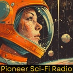 Pioneer Sci-Fi Radio Pioneer Sci-Fi Radio