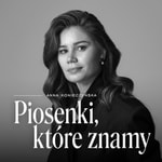 Piosenki, które znamy Podcast Piosenki, które znamy