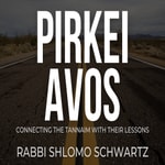 Logo of the podcast Pirkei Avos: Connecting the Tannaim With Their Lessons Podcast Pirkei Avos: Connecting the Tannaim With Their Lessons