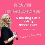 Piss Off Perimenopause & The Musings Of A Bolshy Queenager