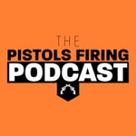 Logo of the podcast Pistols Firing Logo of the podcast Pistols Firing