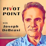 Logo of the podcast Pivot Point with Joseph DeBeasi Podcast Pivot Point with Joseph DeBeasi