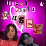 Logo of the podcast Pizza Pasta Pussy Podcast Pizza Pasta Pussy