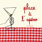 Podcast Place à l'apéro