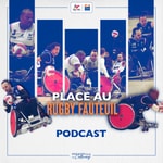 Logo of the podcast Place au Rugby Fauteuil Podcast Place au Rugby Fauteuil