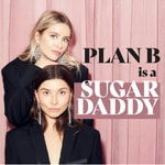 Logo of the podcast Plan B is a Sugar Daddy Missing podcast logo