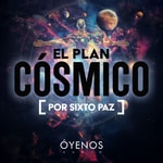 Logo of the podcast Plan Cósmico por Sixto Paz Podcast Plan Cósmico por Sixto Paz