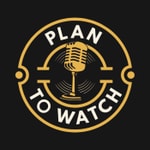 Logo of the podcast Plan to Watch Podcast Plan to Watch